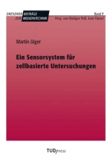 Ein Sensorsystem für zellbasierte Untersuchungen - Martin Jäger