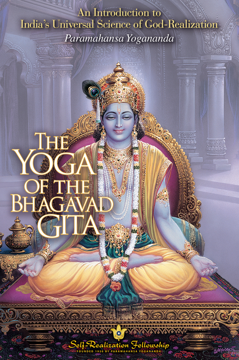 Yoga of the Bhagavad Gita -  Paramahansa Yogananda