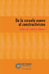 De la escuela nueva al constructivismo -  Julián De Zubiría Samper