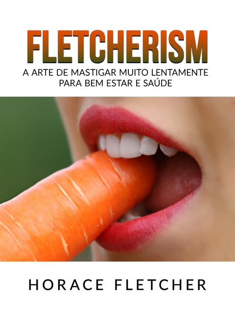 Fletcherism (Traduzido) - Horace Fletcher