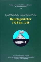 Georg Wilhelm Steller /Johann Eberhard Fischer - Reisetagebücher 1738 bis 1745 - 
