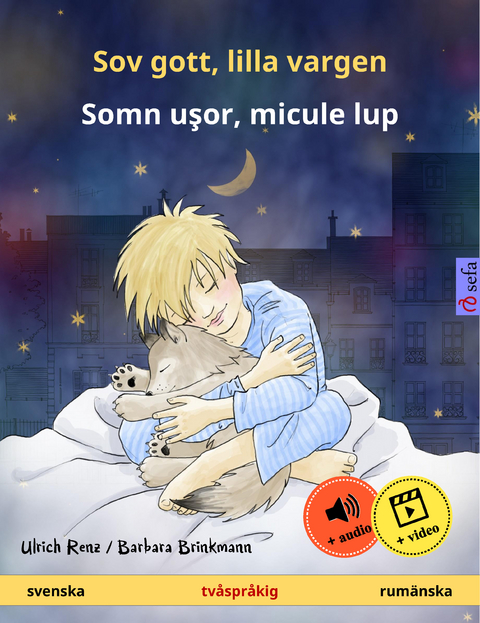 Sov gott, lilla vargen – Somn uşor, micule lup (svenska – rumänska) - Ulrich Renz