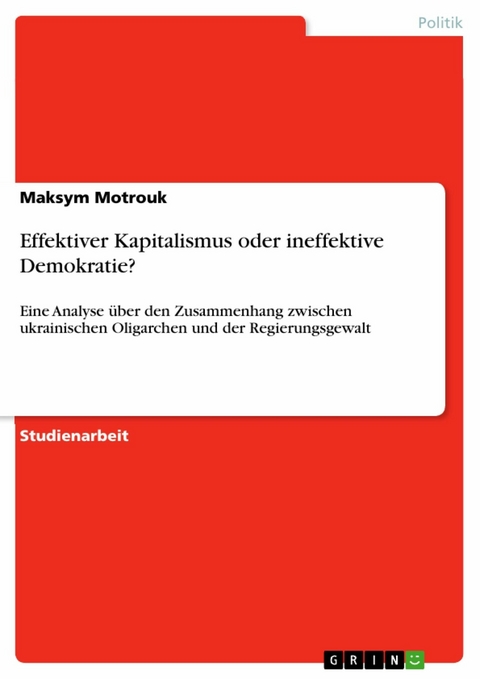 Effektiver Kapitalismus oder ineffektive Demokratie? -  Maksym Motrouk