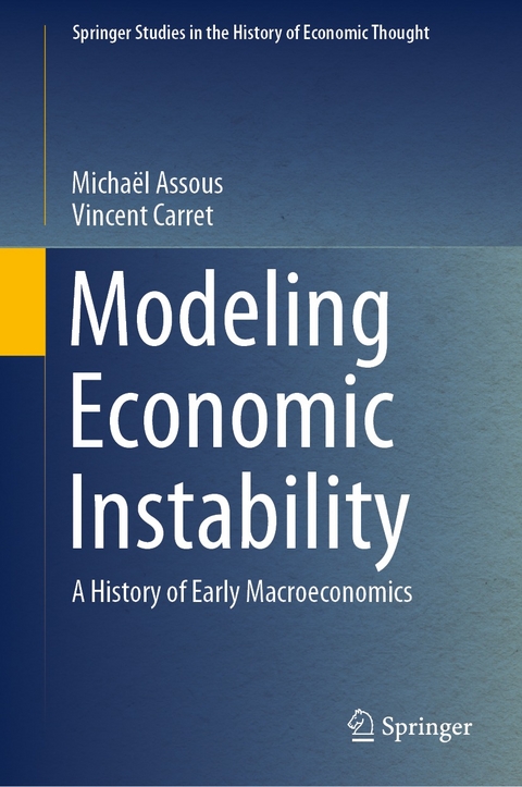 Modeling Economic Instability - Michaël Assous, Vincent Carret