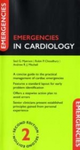 Emergencies in Cardiology - Myerson, Saul G.; Choudhury, Robin P.; Mitchell, Andrew R. J.