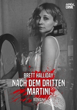 NACH DEM DRITTEN MARTINI - Brett Halliday