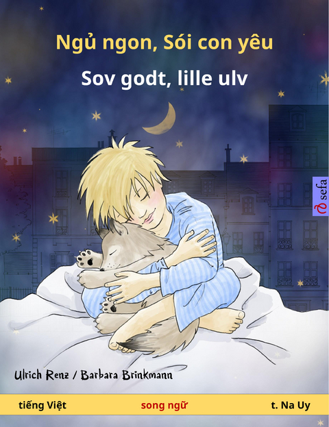 Ngủ ngon, Sói con yêu – Sov godt, lille ulv (tiếng Việt – t. Na Uy) - Ulrich Renz