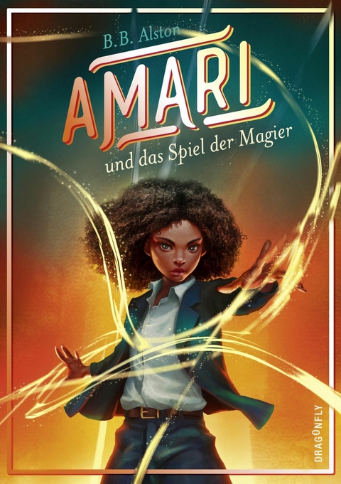 Amari und das Spiel der Magier -  B. B. Alston