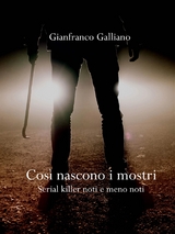 Così nascono i mostri - Gianfranco Galliano