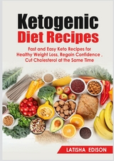 Ketogenic Diet Recipes - Latisha Edison