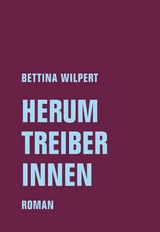 Herumtreiberinnen - Bettina Wilpert