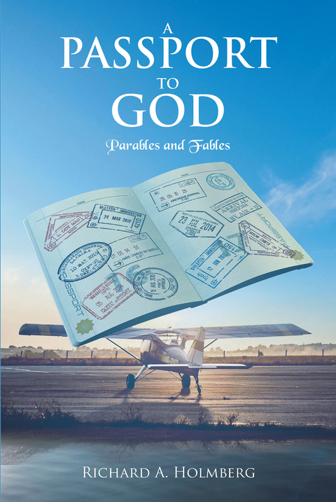Passport to God -  Richard A. Holmberg