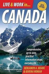 Live and Work in Canada 4th Edition - Kranc, Benjamin A.; Roman, Karina