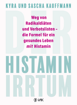 Der Histamin-Irrtum - Kyra Kauffmann, Sascha Kauffmann