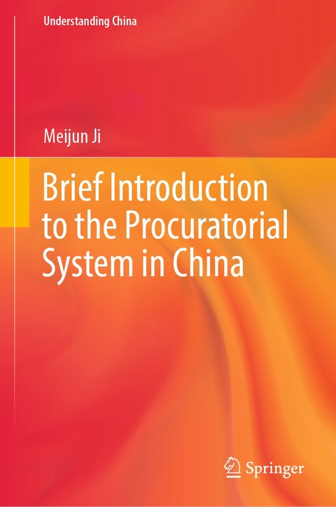 Brief Introduction to the Procuratorial System in China - Meijun Ji