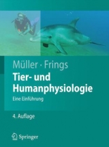 Tier- und Humanphysiologie - Müller, Werner; Frings, Stephan