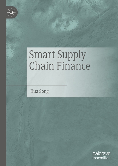 Smart Supply Chain Finance -  Hua Song