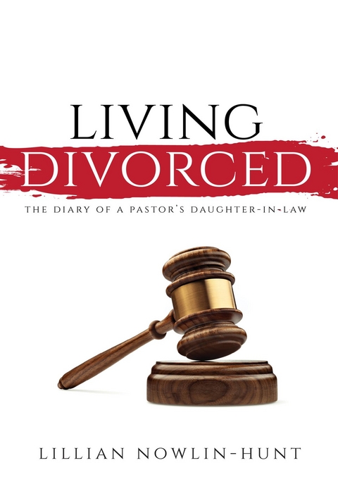 Living Divorced -  Lillian Nowlin-Hunt
