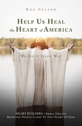 Help Us Heal the Heart of America -  Ron Nelson