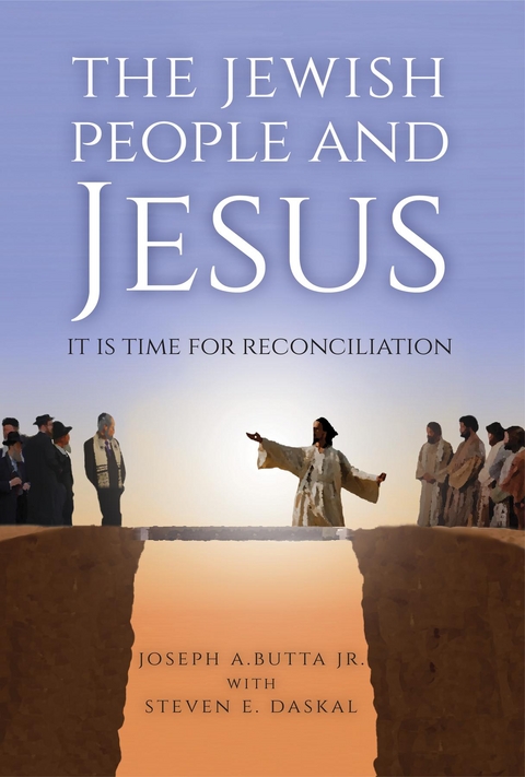 Jewish People and Jesus -  Joseph A. Butta,  Steven E. Daskal
