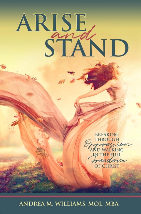 Arise and Stand -  Andrea M. Williams