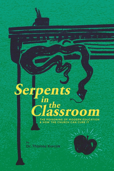 Serpents in the Classroom -  Thomas Korcok