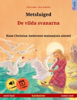 Metsluiged – De vilda svanarna (eesti keel – rootsi keel) - Ulrich Renz