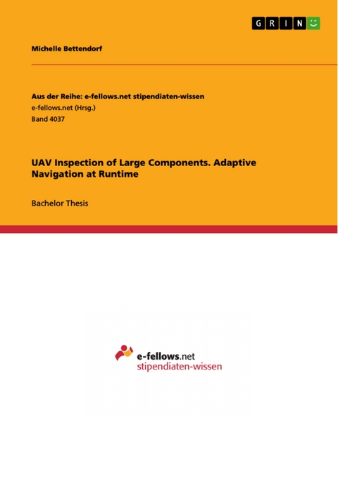 UAV Inspection of Large Components. Adaptive Navigation at Runtime - Michelle Bettendorf