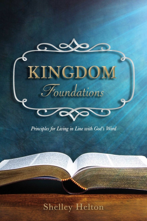 Kingdom Foundations -  Shelley Helton