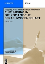 Einführung in die romanische Sprachwissenschaft - Wolfgang Pöckl, Franz Rainer, Bernhard Pöll