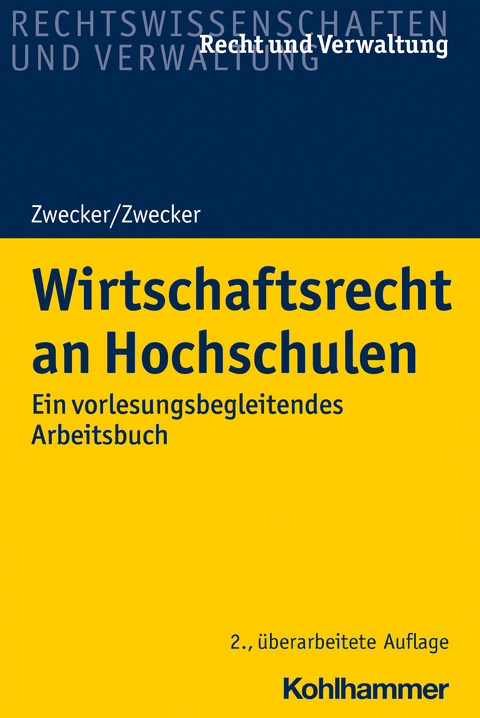 Wirtschaftsrecht an Hochschulen - Kai-Thorsten Zwecker, Kathrin Zwecker