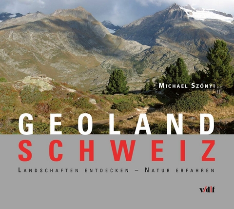 Geoland Schweiz -  Michael Szönyi