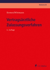 Vertragsärztliche Zulassungsverfahren, eBook - Ralf Kremer, Christian Wittmann
