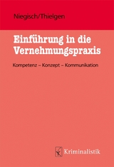 Einführung in die Vernehmungspraxis, eBook - Patrick Niegisch, Markus Thielgen