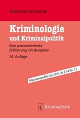 Kriminologie und Kriminalpolitik - Hans-Dieter Schwind, Jan-Volker Schwind