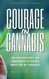 Courage In Cannabis -  Dr. Bridget Cole Williams