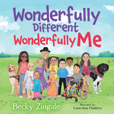 Wonderfully Different, Wonderfully Me -  Becky Zingale