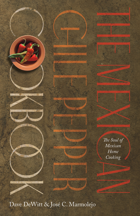 The Mexican Chile Pepper Cookbook - Dave DeWitt, José C. Marmolejo