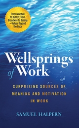 Wellsprings of Work - Samuel Halpern