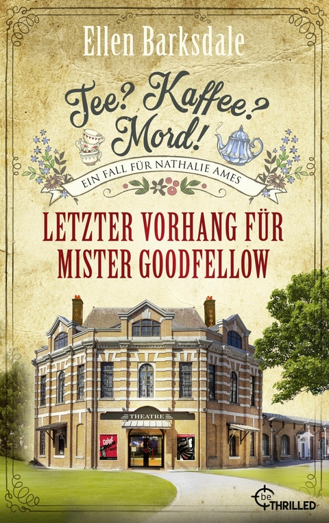 Tee? Kaffee? Mord! Letzter Vorhang für Mister Goodfellow -  Ellen Barksdale