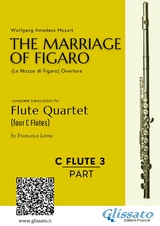 C Flute 3: The Marriage of Figaro for Flute Quartet - Wolfgang Amadeus Mozart