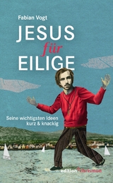Jesus für Eilige - Fabian Vogt