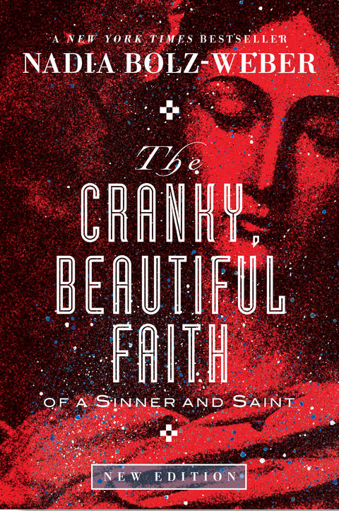 Cranky, Beautiful Faith of a Sinner and Saint -  Nadia Bolz-Weber