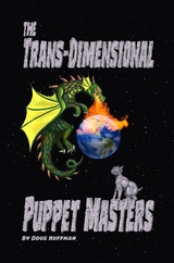 Trans-dimensional Puppet Masters -  Doug Huffman