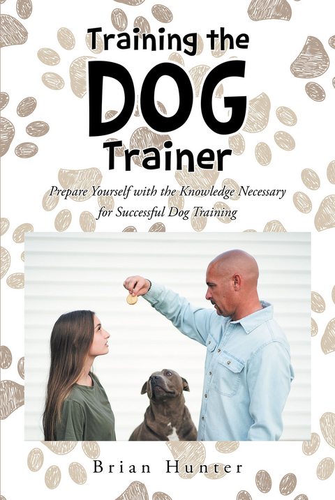 Training the Dog Trainer - Brian Hunter