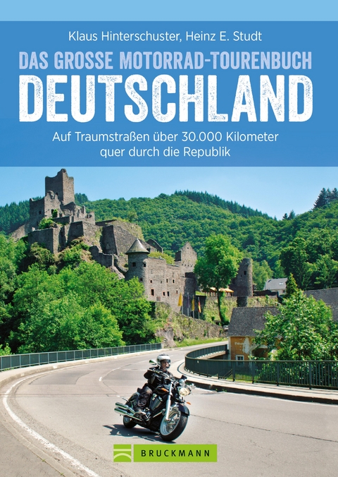 Das große Motorrad-Tourenbuch Deutschland - Klaus Hinterschuster, Heinz E. Studt