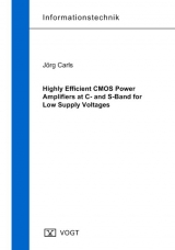 Highly Efficient CMOS Power Amplifiers at C- and S-Band for Low Supply Voltages - Jörg Carls