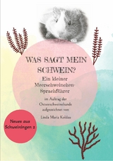 Was sagt  mein Schwein? - Linda Maria Koldau