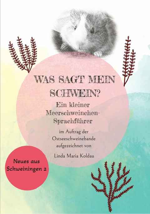 Was sagt  mein Schwein? - Linda Maria Koldau