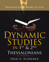 Dynamic Studies in 1St & 2Nd Thessalonians -  Fred A. Scheeren